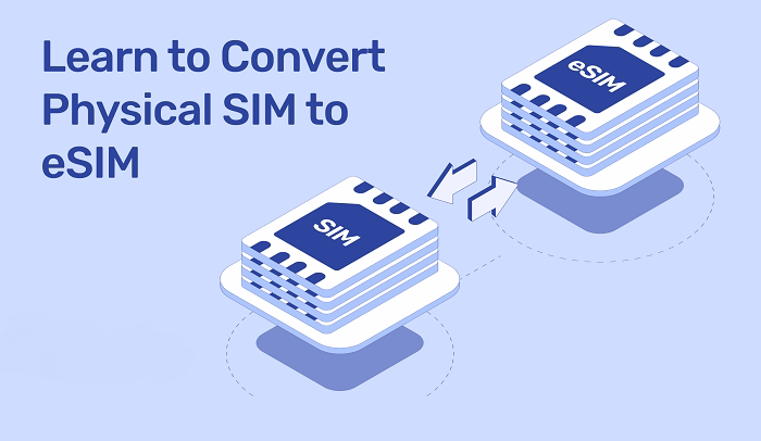 How to Convert Physical SIM to eSIM 1